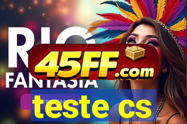 teste cs
